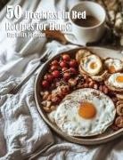 Kelly Johnson - 50 Breakfast in Bed Recipes for Home