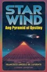 Francisco Angulo de Lafuente - Star Wind Ang Pyramid of Destiny