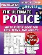 PuzzleWhiz Publishing - The Ultimate Police Mixed Puzzle Book for Kids, Teens, and Adults