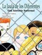 Benjamin Valdivia - La Jaula de los Diferentes