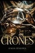 Aalia Zealous - Crones