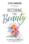 Steve Harrison - Restoring the Beauty