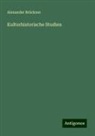 Alexander Brückner - Kulturhistorische Studien