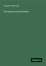 Alexander Brückner - Kulturhistorische Studien