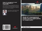 Alex Nunes Lima - Study of a management model and its applicability to Coopercedro