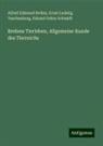 Alfred Edmund Brehm, Sch, Eduard Oskar Schmidt, Ernst Ludwig Taschenberg - Brehms Tierleben, Allgemeine Kunde des Tierreichs