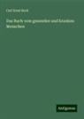 Carl Ernst Bock - Das Buch vom gesunden und kranken Menschen