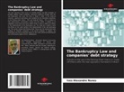 Ives Alexandre Nunes - The Bankruptcy Law and companies' debt strategy
