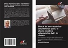 Ahmed Ghanem - Shock da sovraccarico volumetrico (vos) o shock cinetico volumetrico (vk) in clinica