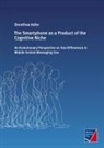 Dorothea Cosima Adler - The Smartphone as a Product of the Cognitive Niche