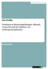 Uwe Dreißig - Vertrauen in Reiseempfehlungen. Mensch versus KI und der Einfluss von Anthropomorphismus