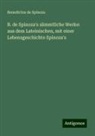 Benedictus de Spinoza - B. de Spinoza's sämmtliche Werke: aus dem Lateinischen, mit einer Lebensgeschichte Spinoza's
