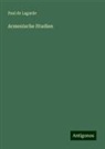 Paul De Lagarde - Armenische Studien