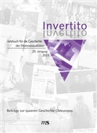 Fachverband Homosexualität und Geschichte e. V., Fachverband Homosexualität und Geschichte e.V., Fachverband Homosexualität und Geschichte e - Invertito. Jahrbuch für die Geschichte der Homosexualitäten - 25: Invertito. Jahrbuch für die Geschichte der Homosexualitäten