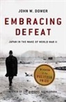 John W. Dower, Dower John W. - Embracing Defeat