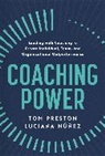 Luciana Nunez, Luciana Nunez, Tom (The Preston Associates) Nunez Preston, Preston Tom, Tom Preston - Coaching Power