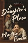 Martha Bátiz, Martha Btiz, Martha Bátiz - A Daughter's Place