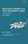 Wilbert Francis Howard, Stanley E Porter, Stanley E. Porter, Turne, Nigel Turner, Turner Nigel - Moulton's Grammar of New Testament Greek