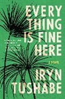 Iryn Tushabe, Iryn Tushabe - Everything Is Fine Here