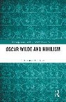 Colin Cavendish-Jones - Oscar Wilde and Nihilism