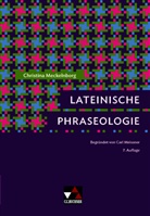 Christina Meckelnborg - Lateinische Phraseologie