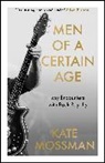 Kate Mossman - Men of a Certain Age