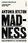 Antonia Hylton - Madness