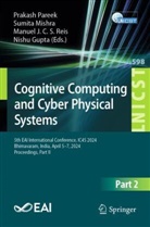 Nishu Gupta, Manuel J C S Reis et al, Sumita Mishra, Prakash Pareek, Manuel J. C. S. Reis - Cognitive Computing and Cyber Physical Systems