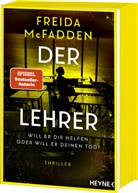 Freida McFadden - Der Lehrer - Will er dir helfen oder will er deinen Tod?