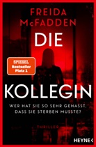 Freida McFadden - Die Kollegin - Wer hat sie so sehr gehasst, dass sie sterben musste?