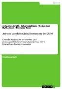 Johannes Beers, Johannes Kraft, Sebast Ruths Sion, Sebastian Ruths Sion, Stefanie Tonn - Ausbau der deutschen Stromnetze bis 2050 Kritische Analyse der technischen und planungsrechtlichen Umsetzbarkeit eines 100 % Erneuerbare-Energien-Szenarios