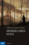 Alberto Ladrón Arana - Mendekuaren hazia