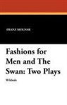 Franz Molnar - Fashions for Men and The Swan