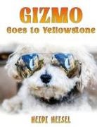 Heidi Heisel - Gizmo Goes to Yellowstone