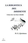 H. G. Quintana - La biblioteca del disidente