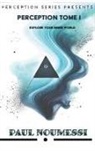 Paul Noumessi - Perception Tome 1