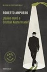 Roberto Ampuero - ¿Quién mató a Cristián Kustermann?