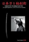 Luca Lanaro - NIHONTO TO BIKENJUTSU La espada japonesa y el arte secreta de la esgrima