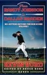 Kevin Hurd, Bruce Hurd - From Randy Johnson to Dallas Braden Volume I