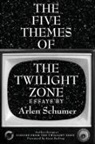 Arlen Schumer - The Five Themes of the Twilight Zone
