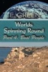 T. E. Greene - Worlds Spinning Round