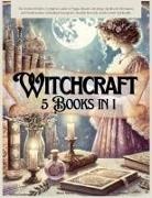 Amun Neferu, David James Sandison, Melissa Smith - Witchcraft 5 Books in 1