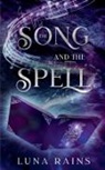 Luna Rains - The Song and the Spell