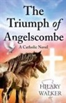 Hilary Walker - The Triumph of Angelscombe