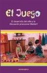 Susan Howard, Freya Jaffe, Helmut von Kügelgen - El Juego, desarrollo del niño y la Educación preescolar Waldorf