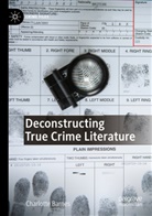 Charlotte Barnes - Deconstructing True Crime Literature