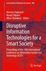 Nenad Filipovi¿, Nenad Filipovic, Miroslav Trajanovi¿, Miroslav Trajanovic, Milan Zdravkovi¿, Milan Zdravkovic - Disruptive Information Technologies for a Smart Society