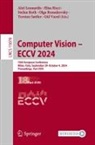 Ale¿ Leonardis, Ales Leonardis, Elisa Ricci, Stefan Roth, Olga Russakovsky, Torsten Sattler... - Computer Vision - ECCV 2024
