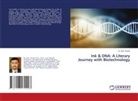 Dr. M.A. Farook, M. A. Farook - Ink & DNA: A Literary Journey with Biotechnology
