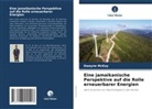Dwayne McKay - Eine jamaikanische Perspektive auf die Rolle erneuerbarer Energien
